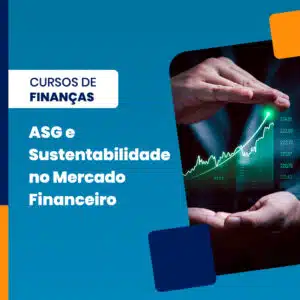 ASG e Sustentabilidade no Mercado Financeiro