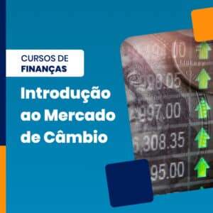 Introdução ao Mercado de Câmbio