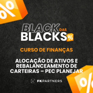 Alocação de ativos e rebalanceamento de carteiras - PEC Planejar - BlackFriday 2025