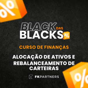 Alocação de ativos e rebalanceamento de carteiras - BlackFriday 2025