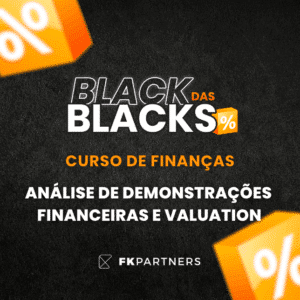 Análise de Demonstrações Financeiras e Valuation​ - BlackFriday 2025