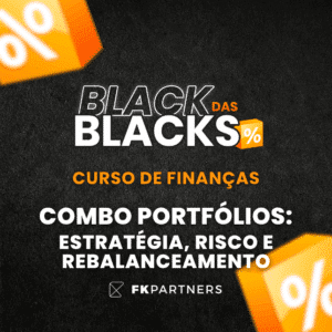 Combo Portfólios: Estratégia, Risco e Rebalanceamento - BlackFriday 2025