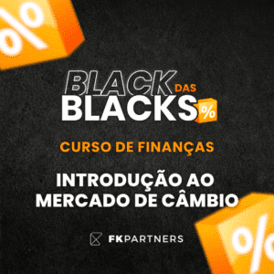 Introdução ao Mercado de Câmbio - BlackFriday 2025