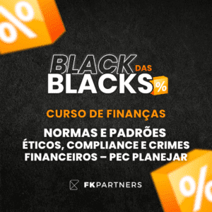 Normas e Padrões Éticos, <i>Compliance</i> e Crimes Financeiros - PEC Planejar - BlackFriday 2025