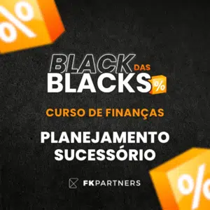 Planejamento Sucessório - BlackFriday 2025