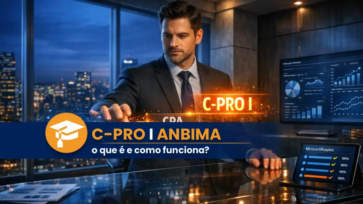 C-PRO I ANBIMA: o que é e como funciona?