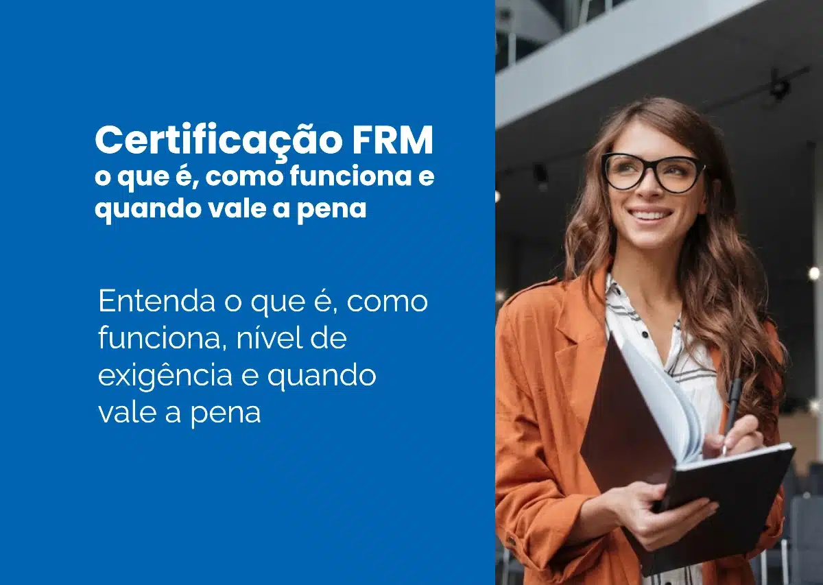 Certificação FRM: o que é, como funciona e quando vale a pena