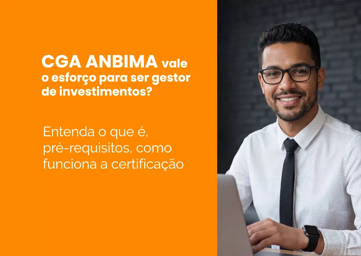 CGA ANBIMA: vale o esforço para ser gestor de investimentos?