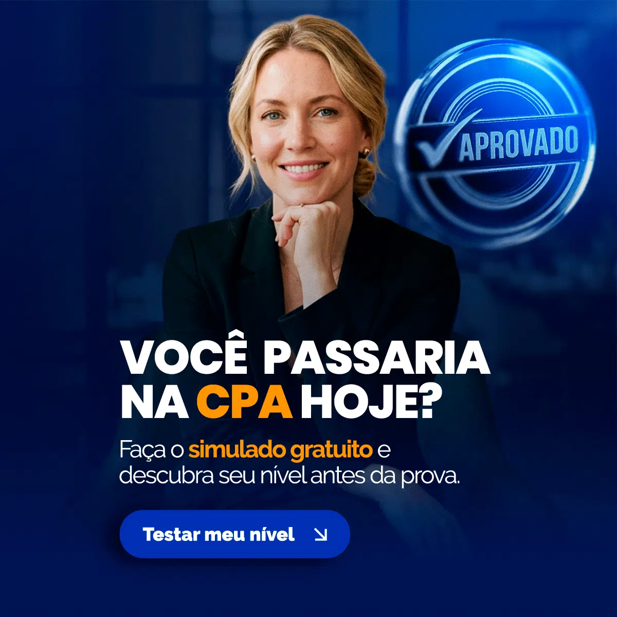 Professional woman in a blazer smiles at the camera with a blue 'Aprovado' badge in the background, inviting users to test their CPA level.