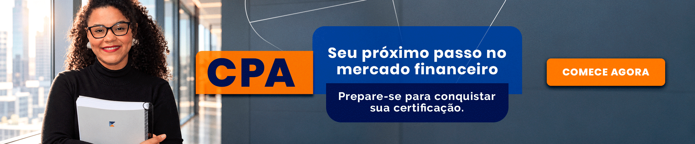 Smiling woman with curly hair and glasses holding a notebook beside a blue/orange CPA banner that says 'Seu próximo passo no mercado financeiro' and a 'Comece Agora' button.