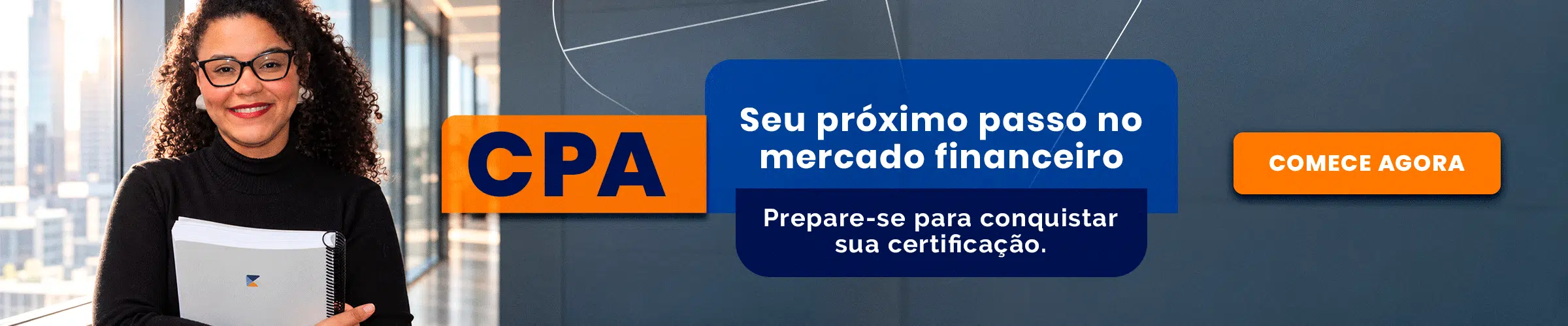 Smiling woman with curly hair and glasses holding a notebook beside a blue/orange CPA banner that says 'Seu próximo passo no mercado financeiro' and a 'Comece Agora' button.