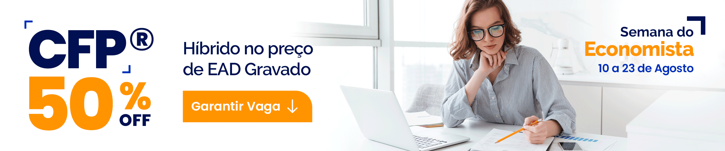 Promotional banner: 'CFP 50% OFF' with a woman at a laptop, orange 'Garantir Vaga' button, and event text 'Semana do Economista' Aug 10–23 (Portugal/Brazil).