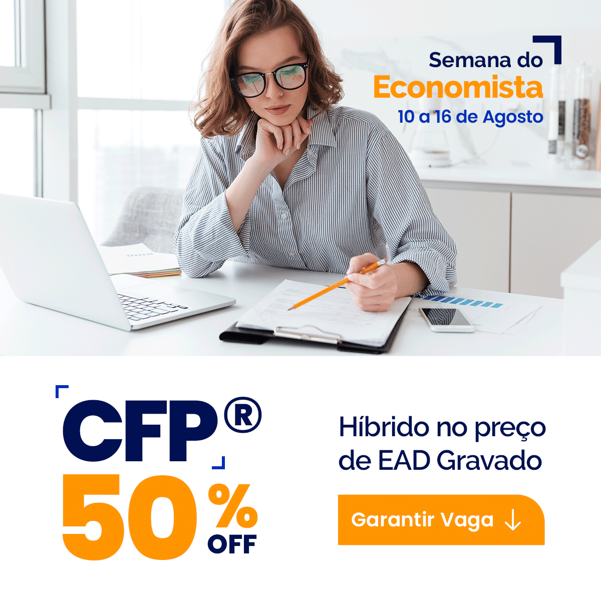 Promotional banner: a woman studies at a desk with a laptop, highlighting 'Semana do Economista' and '10 a 16 de Agosto' text. Image also shows 'CFP 50% OFF' offer.