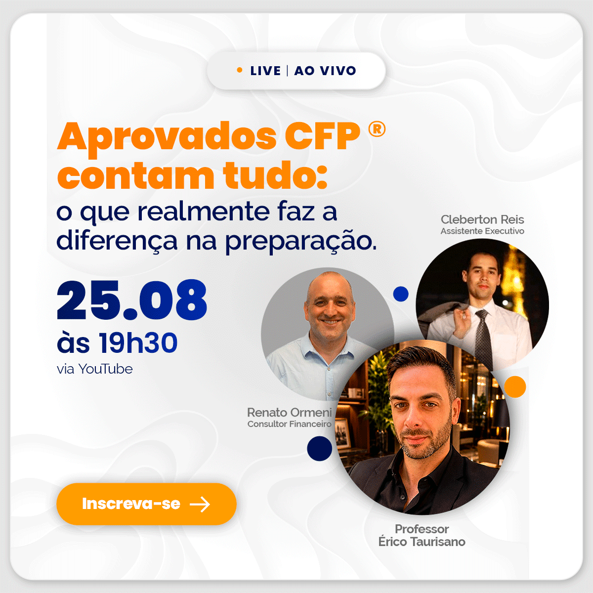 Poster de live: 'Aprovados CFP contam tudo' — 25/08 às 19h30, YouTube; palestrantes em círculos.