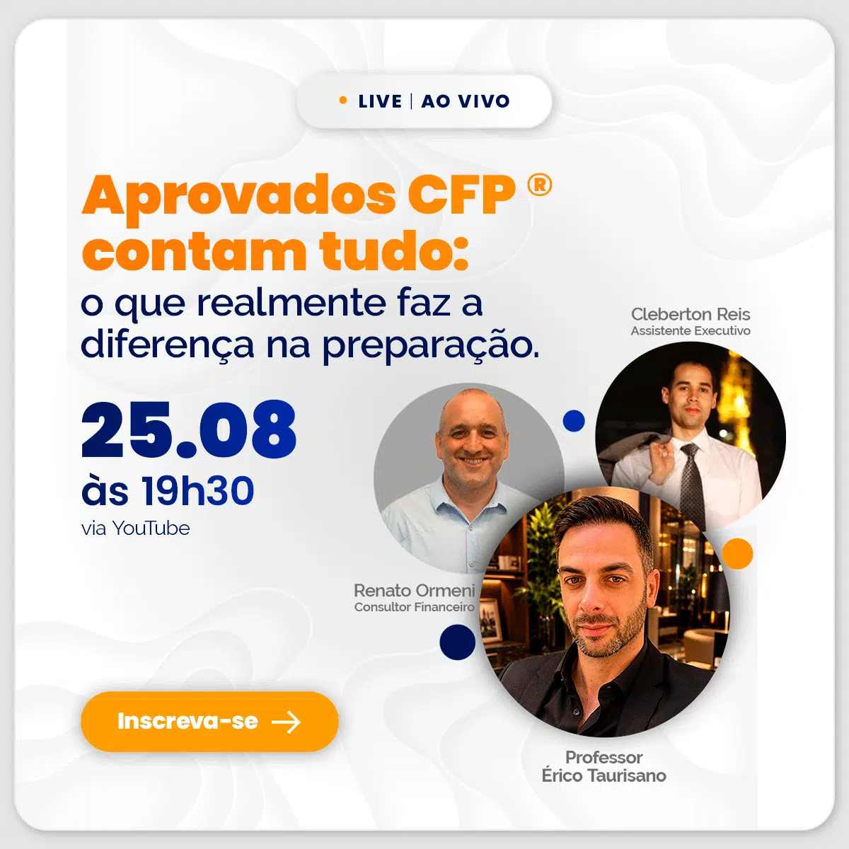 Poster de live: 'Aprovados CFP contam tudo' — 25/08 às 19h30, YouTube; palestrantes em círculos.