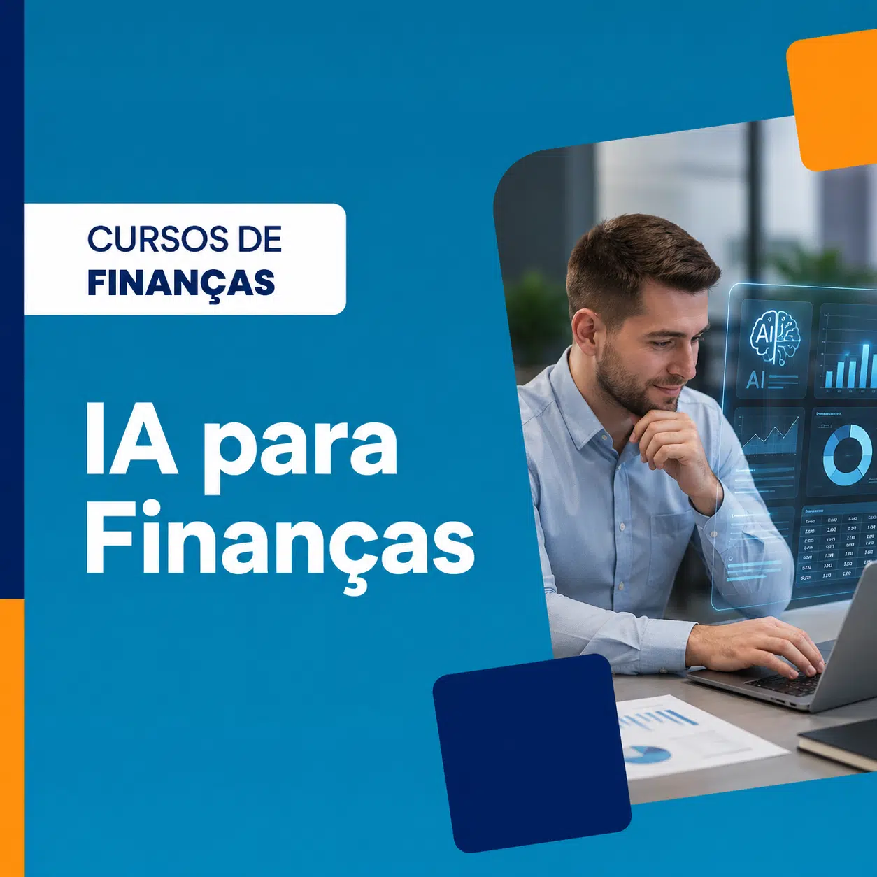 Blue promotional banner for finance courses with the text 'CURSOS DE FINANÇAS' and 'IA para Finanças', showing a man at a laptop with AI graphs on a screen