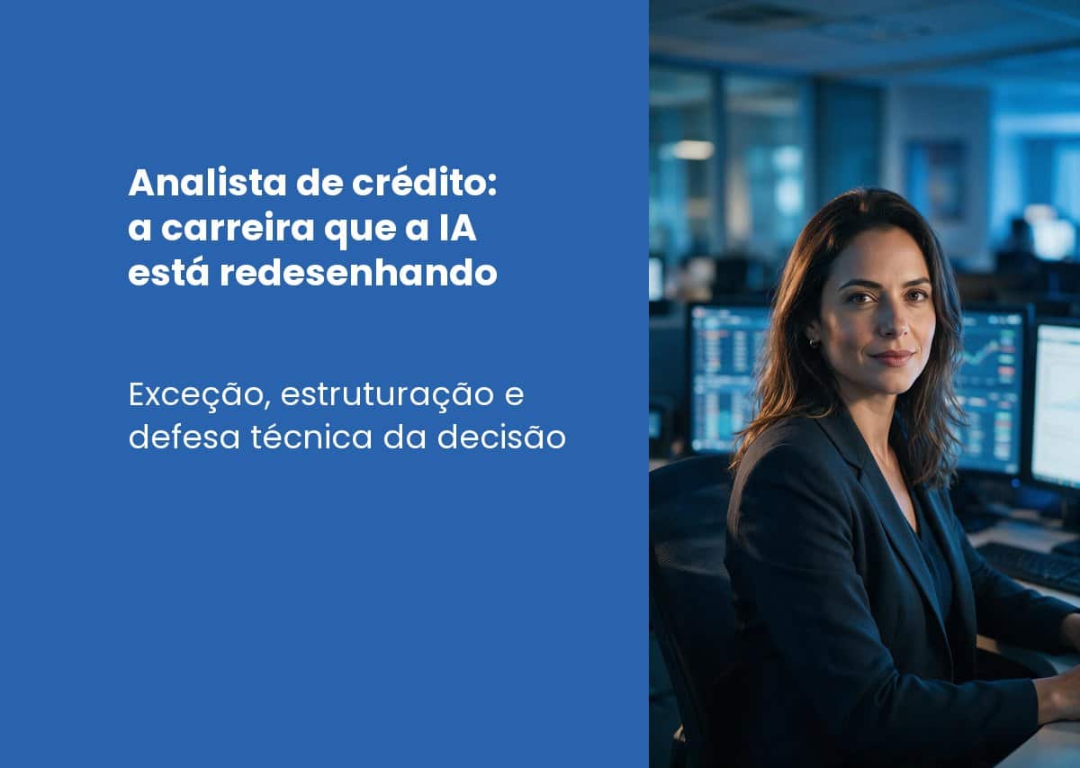 Analista de crédito: a carreira que a inteligência artificial está redesenhando (Guia Definitivo 2026)