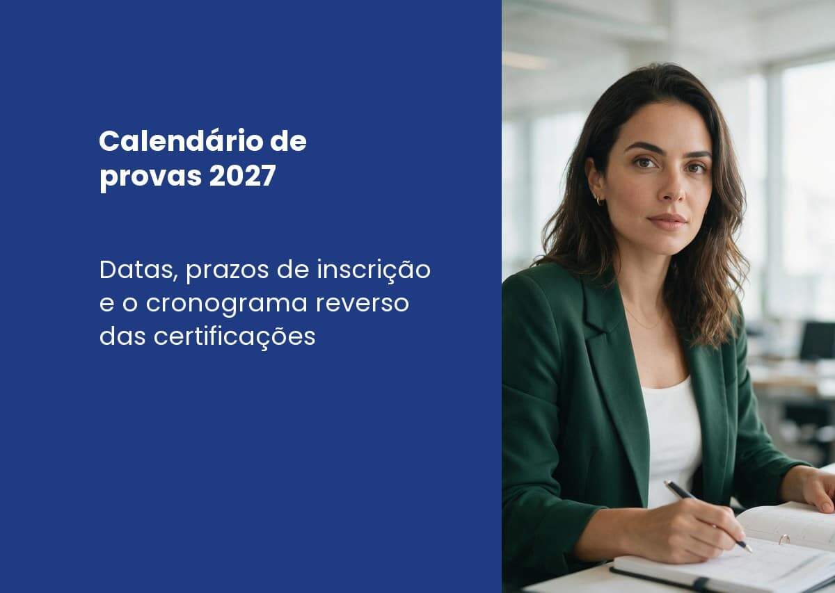 Calendário de provas 2027: as datas das certificações do mercado financeiro (Guia Definitivo)