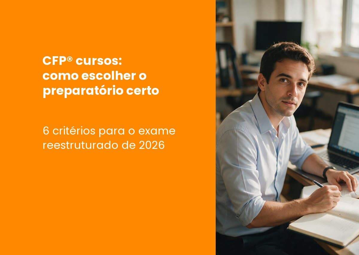 CFP® cursos: como escolher um preparatório à altura do exame reestruturado de 2026