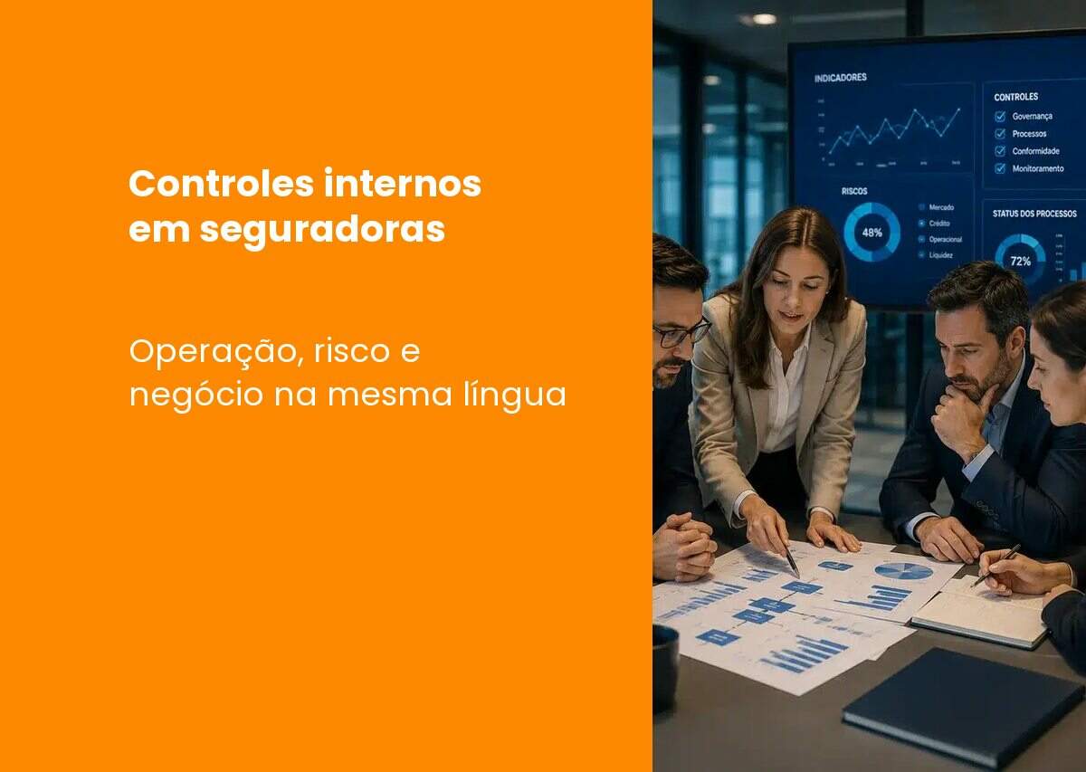 Controles internos em seguradoras: operação, risco e negócio