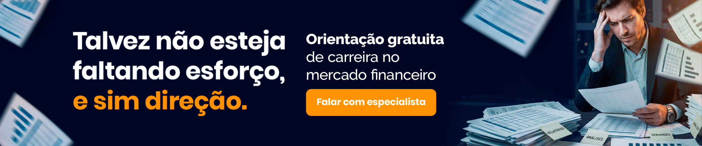 Banner em português oferecendo orientação gratuita de carreira no mercado financeiro; homem preocupado com pilhas de papéis à direita.