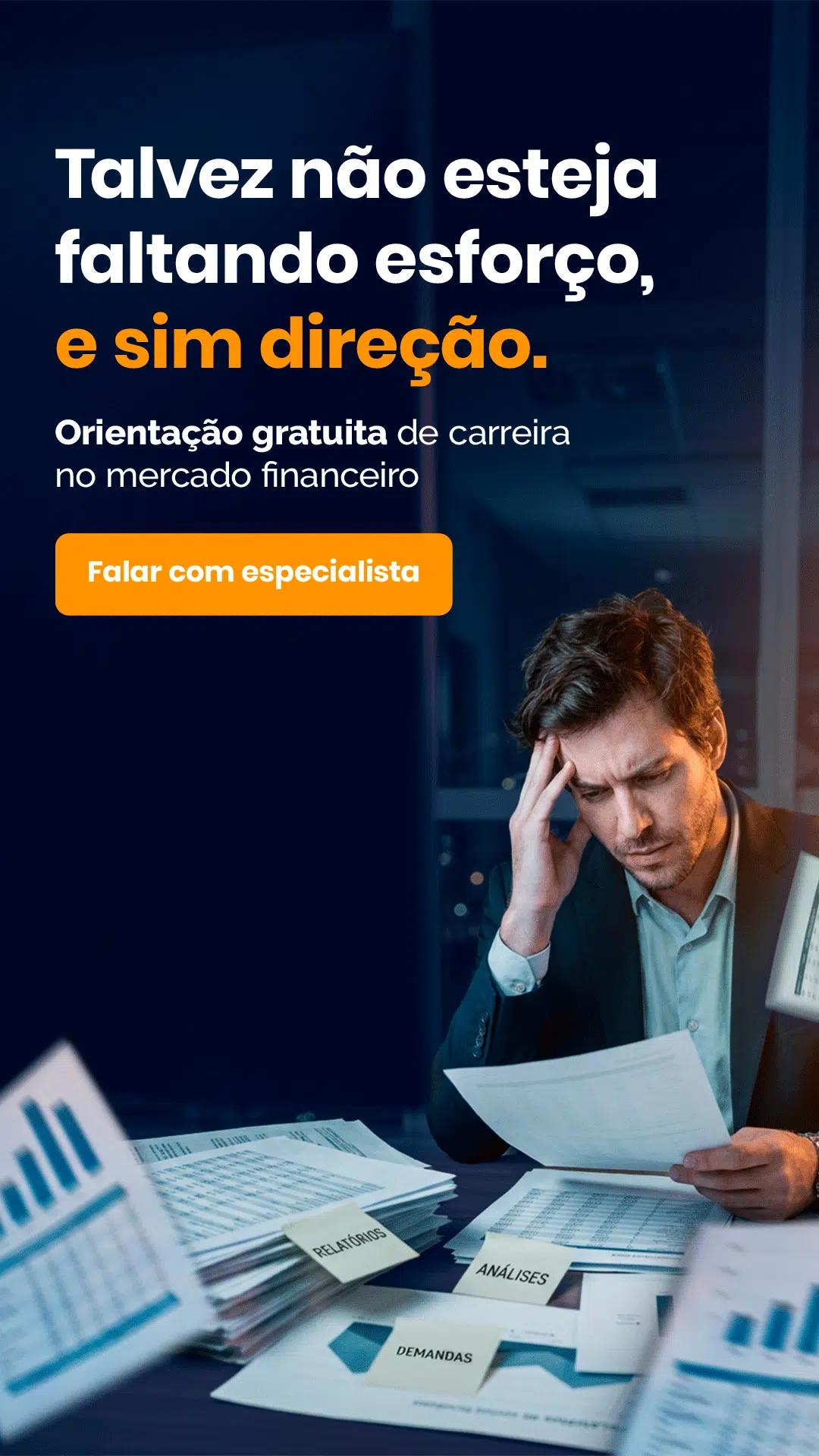 Portuguese ad with bold white and orange text on a dark blue background; a worried man in a suit sits at a desk with scattered papers and documents labeled 'ANÁLISES' and 'DEMANDAS'; an orange button reads 'Falar com especialista'
