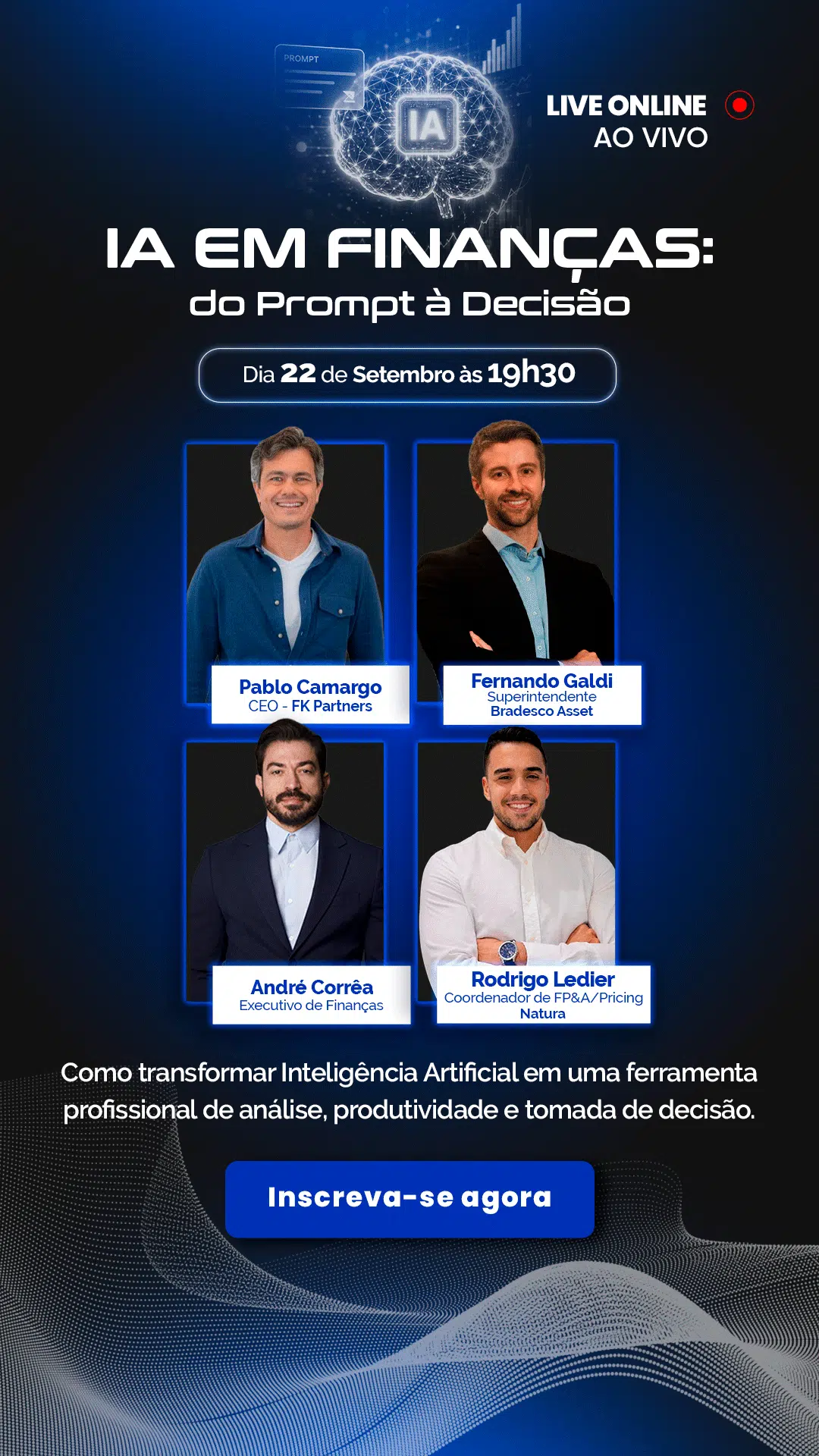 Poster de evento: IA em finanças — live online com quatro palestrantes (Pablo Camargo, Fernando Galdi, André Corrêa, Rodrigo Ledier) e chamada Inscreva-se agora.