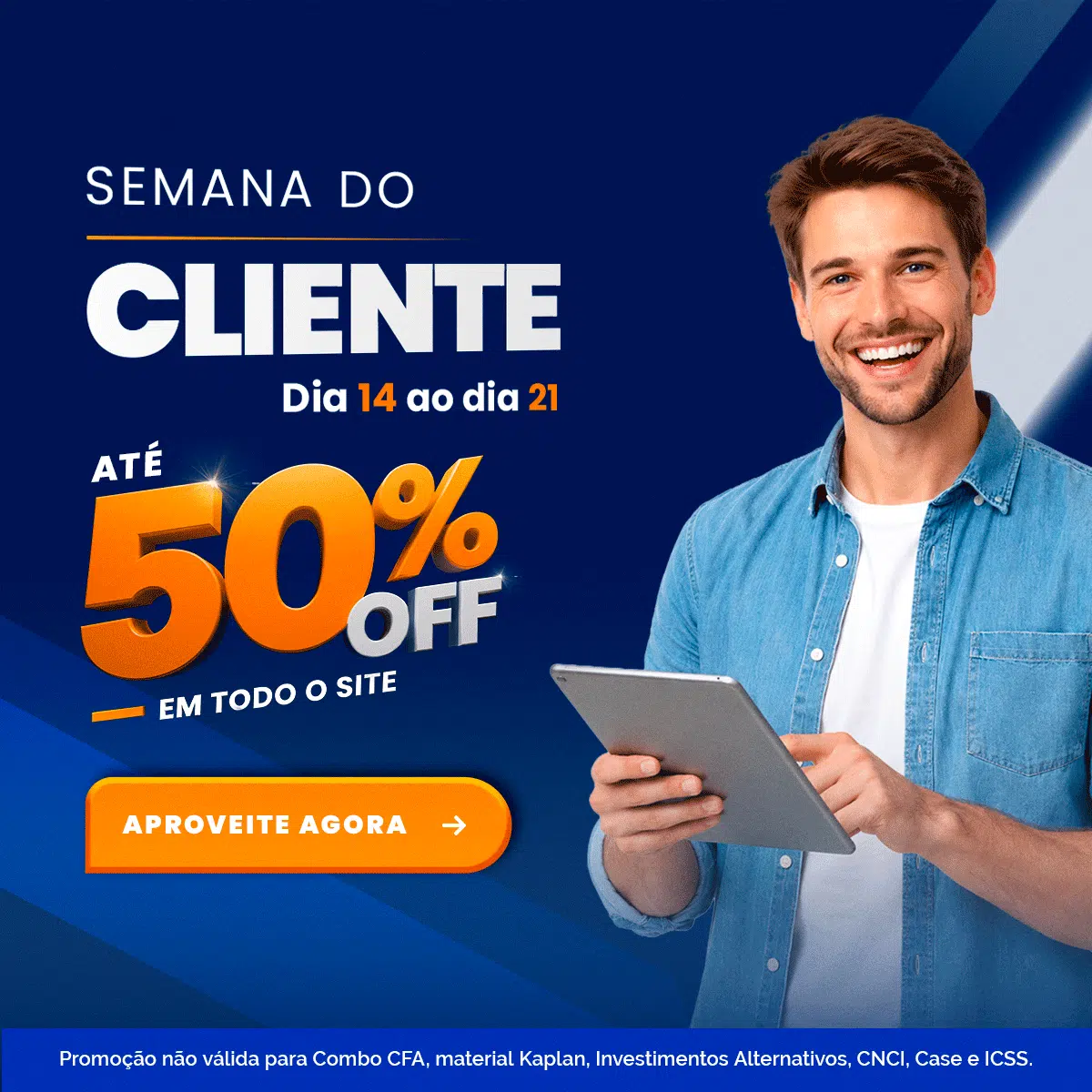 Banner promocional: 'Semana do Cliente' com até 50% OFF e botão 'Aproveite Agora' ao lado, pessoa sorridente segurando um tablet à direita.